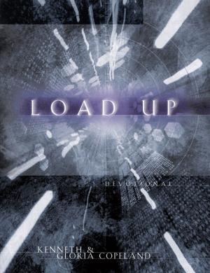 Cover of the book Load Up Devotional by Copeland, Kenneth, Copeland, Gloria