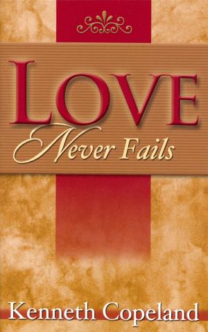 Cover of the book Love Never Fails by Thompson, Robb