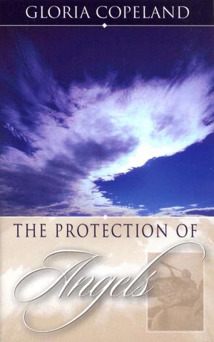 Cover of the book Protection of Angels by Gloria Copeland