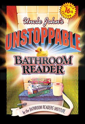 Cover of the book Uncle John's Unstoppable Bathroom Reader by John Scalzi