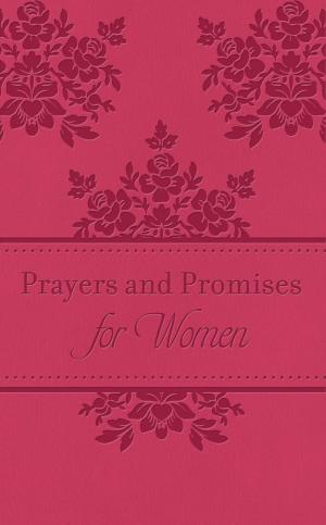 Cover of the book Prayers & Promises for Women by Angela Bell, Angela Breidenbach, Lisa Carter, Mary Connealy, Rebecca Jepson, Amy Lillard, Gina Welborn, Kathleen Y'Barbo, Rose Ross Zediker