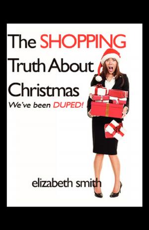 Cover of the book The Shopping Truth About Christmas by Rechey Davidson