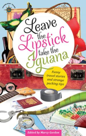 bigCover of the book Leave the Lipstick, Take the Iguana by 
