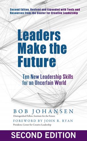 Cover of the book Leaders Make the Future by Vicki James, Ron Rosenhead, Peter Taylor