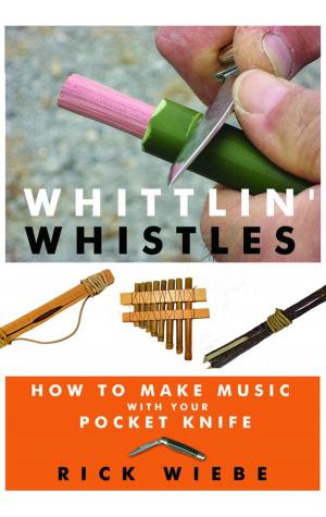 Cover of the book Whittlin' Whistles by Stephen Blake Mettee