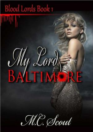 Cover of the book My Lord Baltimore by C.A. Salo