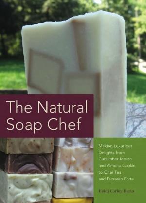 Cover of the book The Natural Soap Chef by Emerson Spartz, Ben Schoen