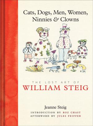Cover of the book Cats, Dogs, Men, Women, Ninnies & Clowns by Jeroen Hazebroek, Leonard Elenbaas
