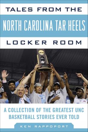 Cover of the book Tales from the North Carolina Tar Heels Locker Room by Sid Brooks, Gerri Brooks