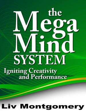 Cover of the book The Mega Mind System by Liv Montgomery