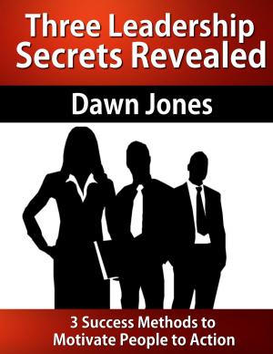 Cover of the book Three Leadership Secrets Revealed by Catherine Mattiske