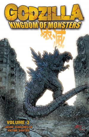 Book cover of Godzilla: Kingdom of Monsters Volume 3