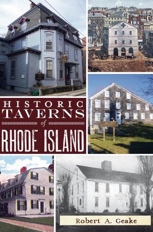 Cover of the book Historic Taverns of Rhode Island by Sarah Bélanger, Kamara Bowling Davis