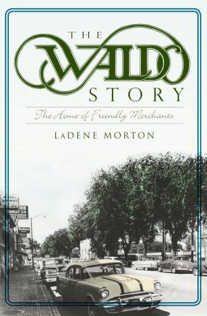 Cover of the book The Waldo Story: The Home of Friendly Merchants by Joe Pelanconi