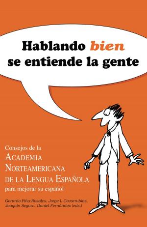 Cover of the book Hablando bien se entiende la gente by Andrés López López