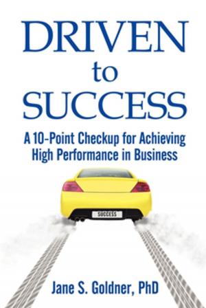Cover of the book Driven to Success by Jacob M. Engel, Jeffrey A. Krames