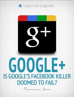 Cover of the book Google+: Is Google's Facebook Killer Doomed to Fail? by Derek Gaw (Amazon and Zynga Employee)