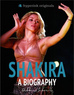 Cover of the book Shakira: A Biography by The Hyperink  Team