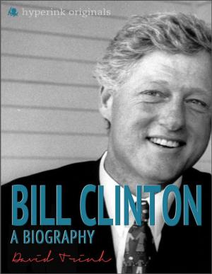 Book cover of Bill Clinton: A Biography