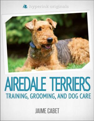 Cover of the book A New Owner's Guide to Airedale Terriers by Kirk Mahoney, Ph.D.