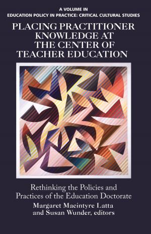 Cover of the book Placing Practitioner Knowledge at the Center of Teacher Education by 