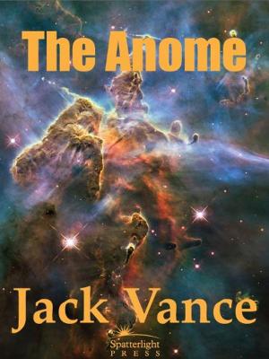 Cover of the book The Anome by Jack Vance