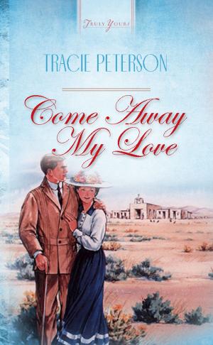Book cover of Come Away, My Love