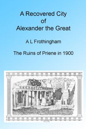 Cover of the book A Recovered City of Alexander the Great, 1900. Illustrated by Laurence Hutton