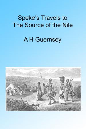 Cover of the book Speke's Travels to the Source of the Nile, Illustrated by Adrian J Ebell