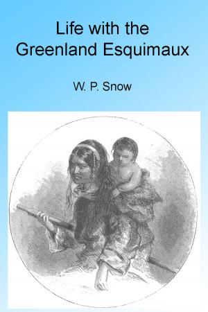 Cover of Life with the Greenland Esquimaux, Illustrated