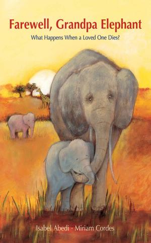Cover of the book Farewell, Grandpa Elephant by Sky Pony Press