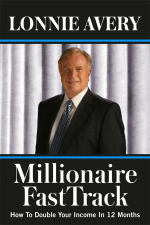 Book cover of Millionaire FastTrack - How To Double Your Income In 12 Months