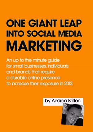 Cover of the book One Giant Leap Into Social Media Marketing by Mary Lynn Archibald