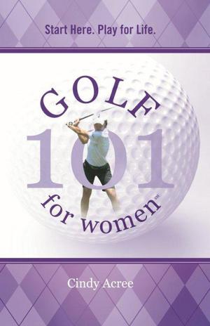 Cover of the book Golf 101 for Women by Janet Thomas