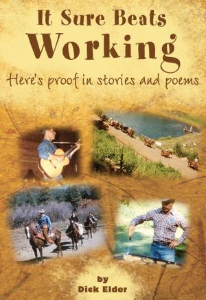Cover of the book It Sure Beats Working by Tonya Featherston
