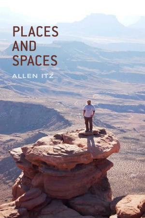 Cover of the book Places and Spaces by Lisa Marie Byrd