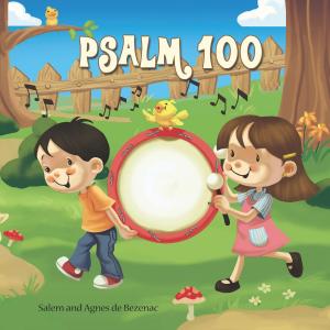 Cover of the book Psalm 100 by Salem de Bezenac, Amy Upshaw