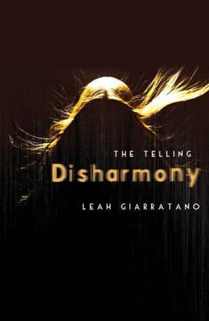Cover of the book The Telling: Disharmony Book 1 by Sophie Masson