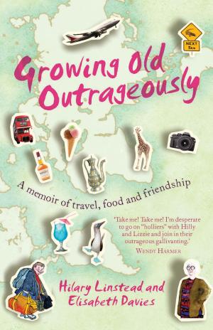 Cover of the book Growing Old Outrageously by Peter Moore, Shirley Moore