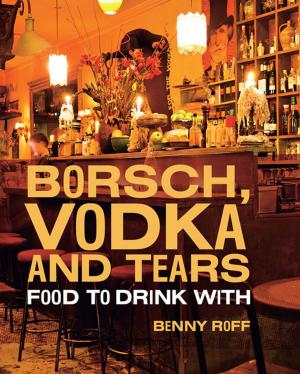 Cover of the book Borsch, Vodka and Tears by Ben O'Donoghue