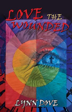 Cover of the book Love the Wounded by Matthew R.S. Todd