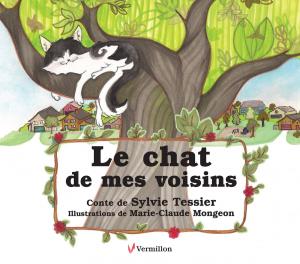 Cover of the book Le chat de mes voisins by Mary-Christine Thouin