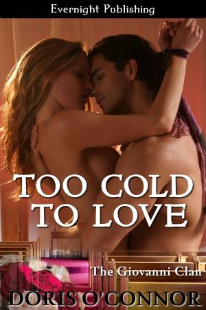 Cover of the book Too Cold to Love by Jezebel Jorge