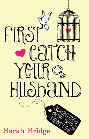 Cover of the book First Catch Your Husband by Jan de Vries