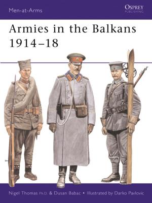 Book cover of Armies in the Balkans 1914–18