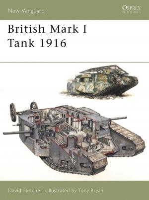 Cover of the book British Mark I Tank 1916 by Simon Stephens