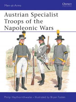 Cover of the book Austrian Specialist Troops of the Napoleonic Wars by David Deamer