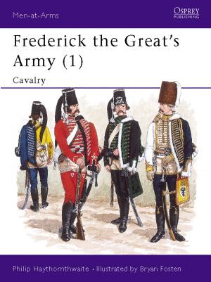 Cover of the book Frederick the Great’s Army (1) by Angus Konstam
