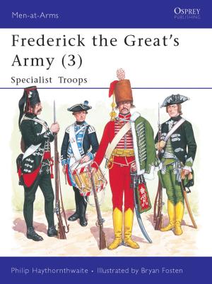 Cover of the book Frederick the Great's Army (3) by Joel Greenberg