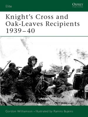 Cover of the book Knight's Cross and Oak-Leaves Recipients 1939–40 by 